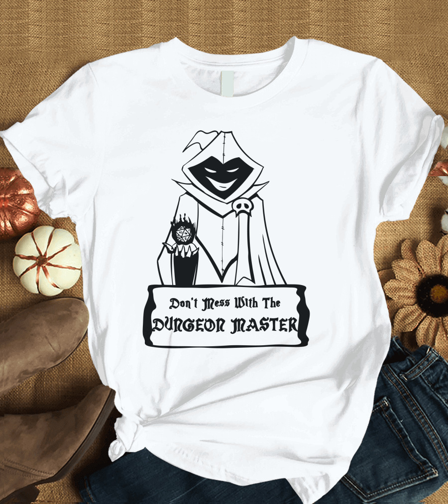Don't Mess With the Dungeon Master Cloak T-Shirt