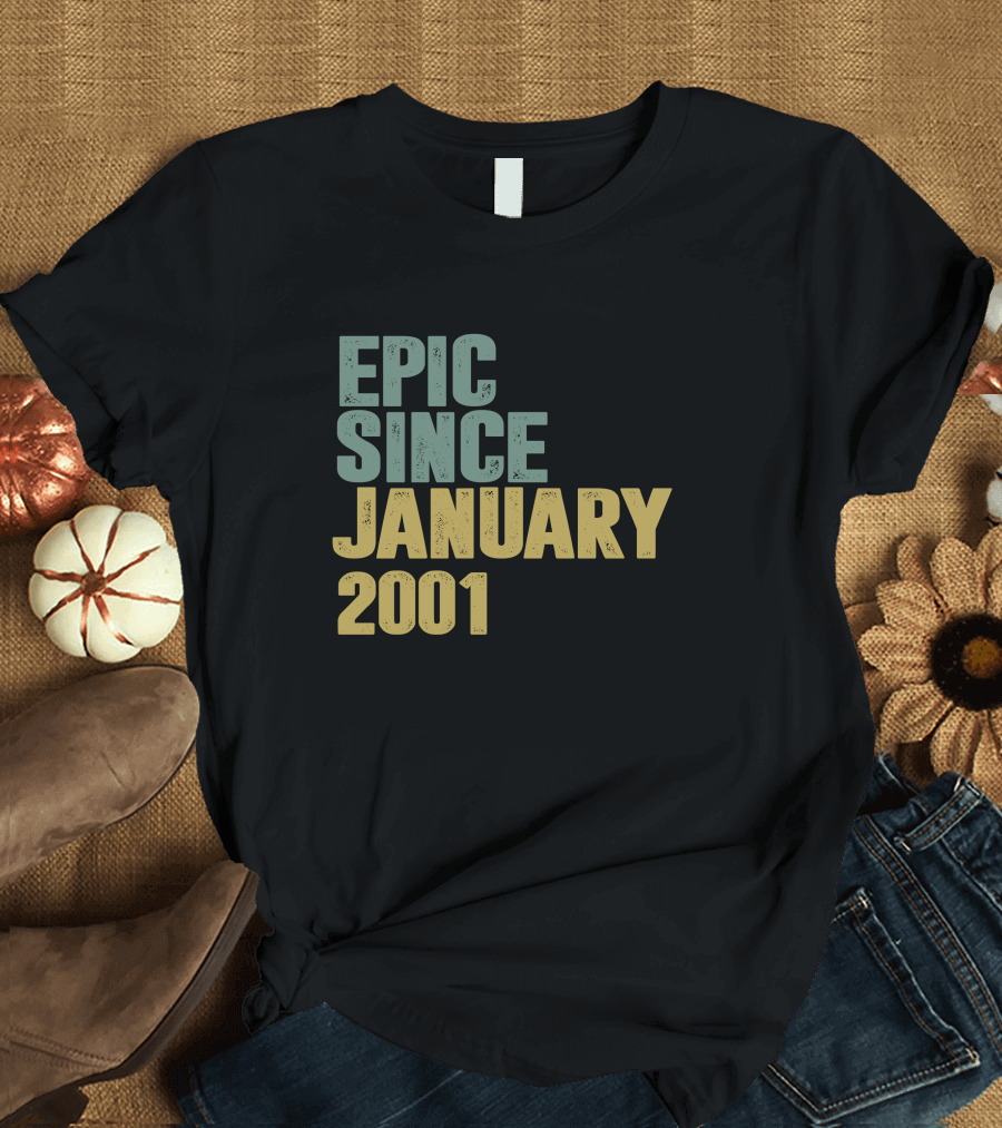 Epic Since January 2001 T-Shirt