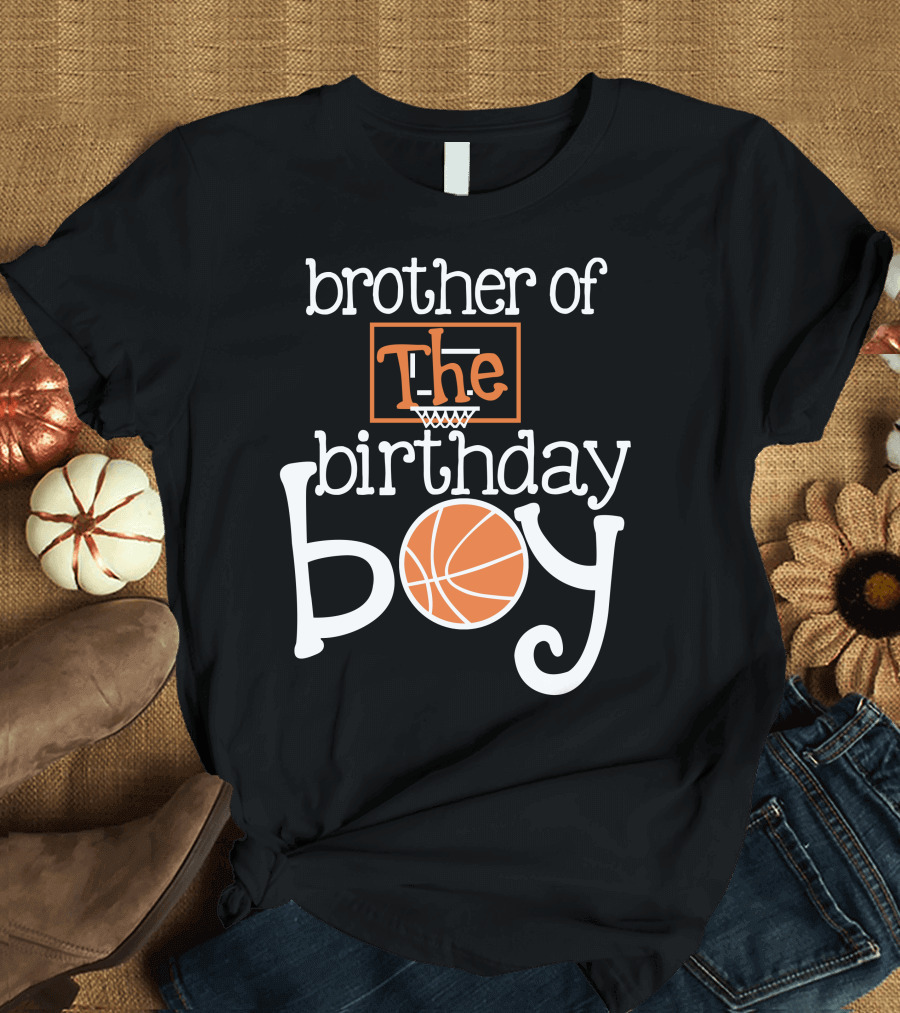 Brother Of The Birthday Boy Basketball T-Shirt