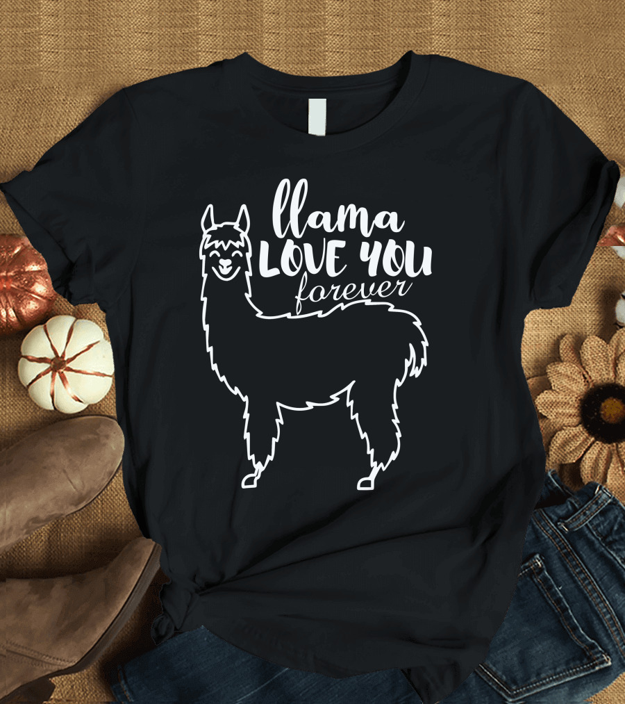 Llama Love You Forever T-Shirt