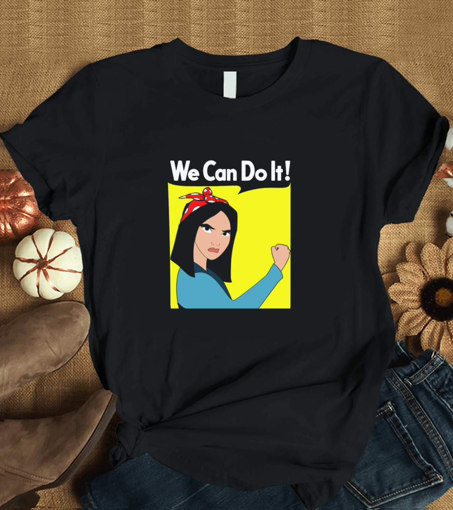 We Can Do It Mulan Rosie the Riveter T-Shirt