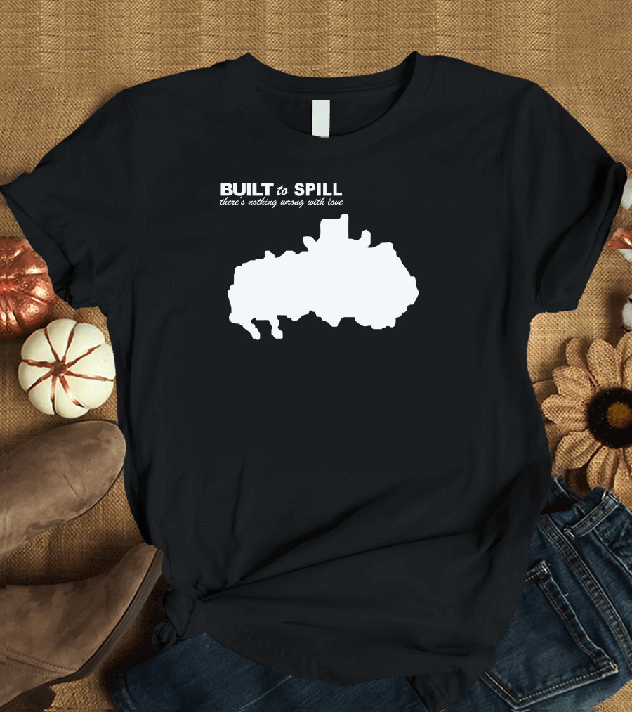 Built to Spill There's Nothing Wrong With Love Album T-Shirt