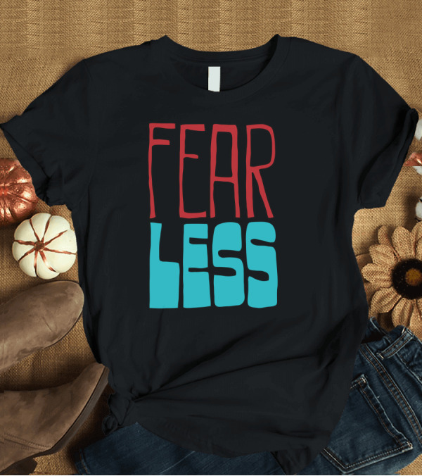 T-Shirt: Fear Less Bold Red and Blue Block Letters T-Shirt Fear Less Bold Red and Blue Block Letters T-Shirt