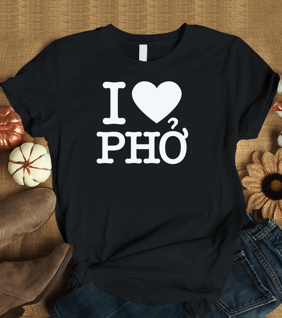 I Heart Pho Love Vietnamese Noodle Soup Culture T-Shirt