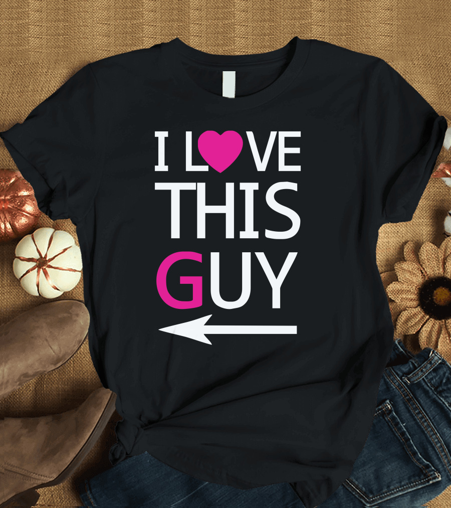 I Heart This Guy with Arrow T-Shirt