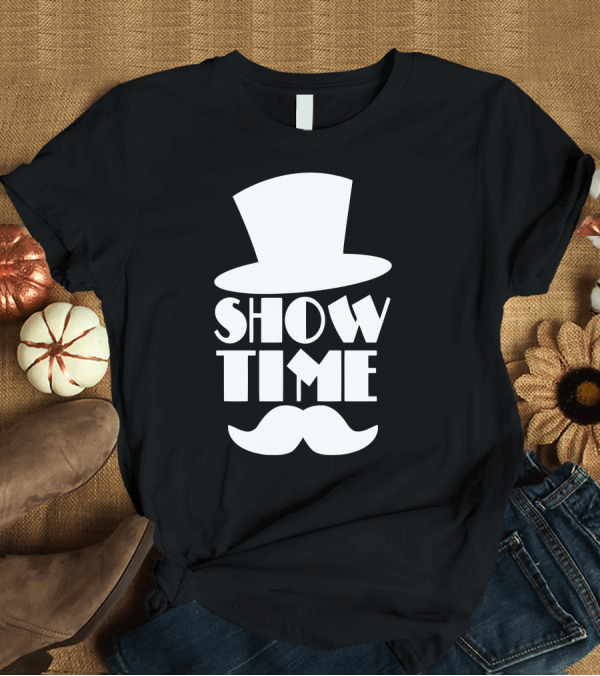 T-Shirt: Show Time Top Hat Moustache Circus Comedy T-Shirt Show Time Top Hat Moustache Circus Comedy T-Shirt