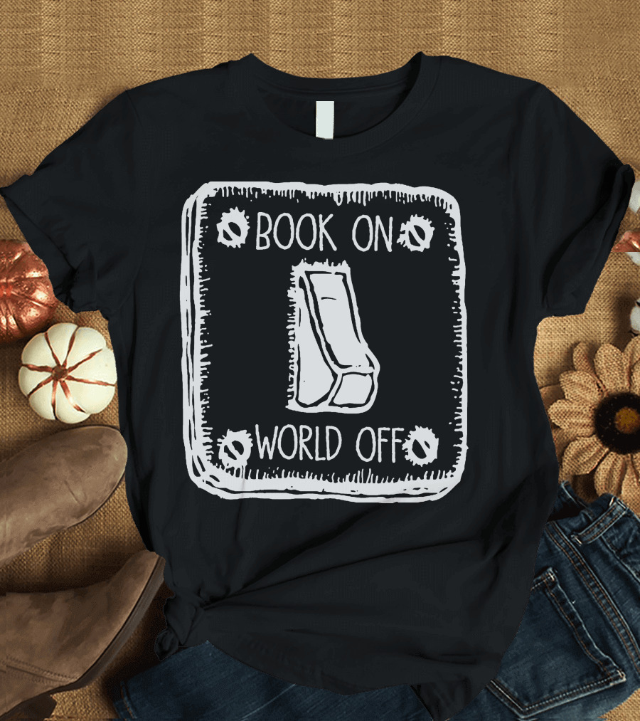 Book On World Off Switch T-Shirt