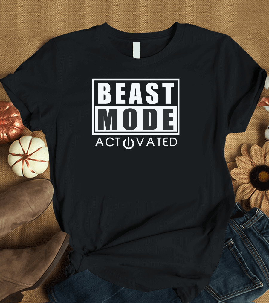 Beast Mode Activated T-Shirt