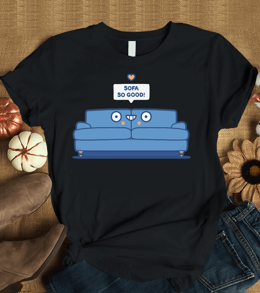 SOFA SO GOOD Couch with Happy Face and Heart T-Shirt