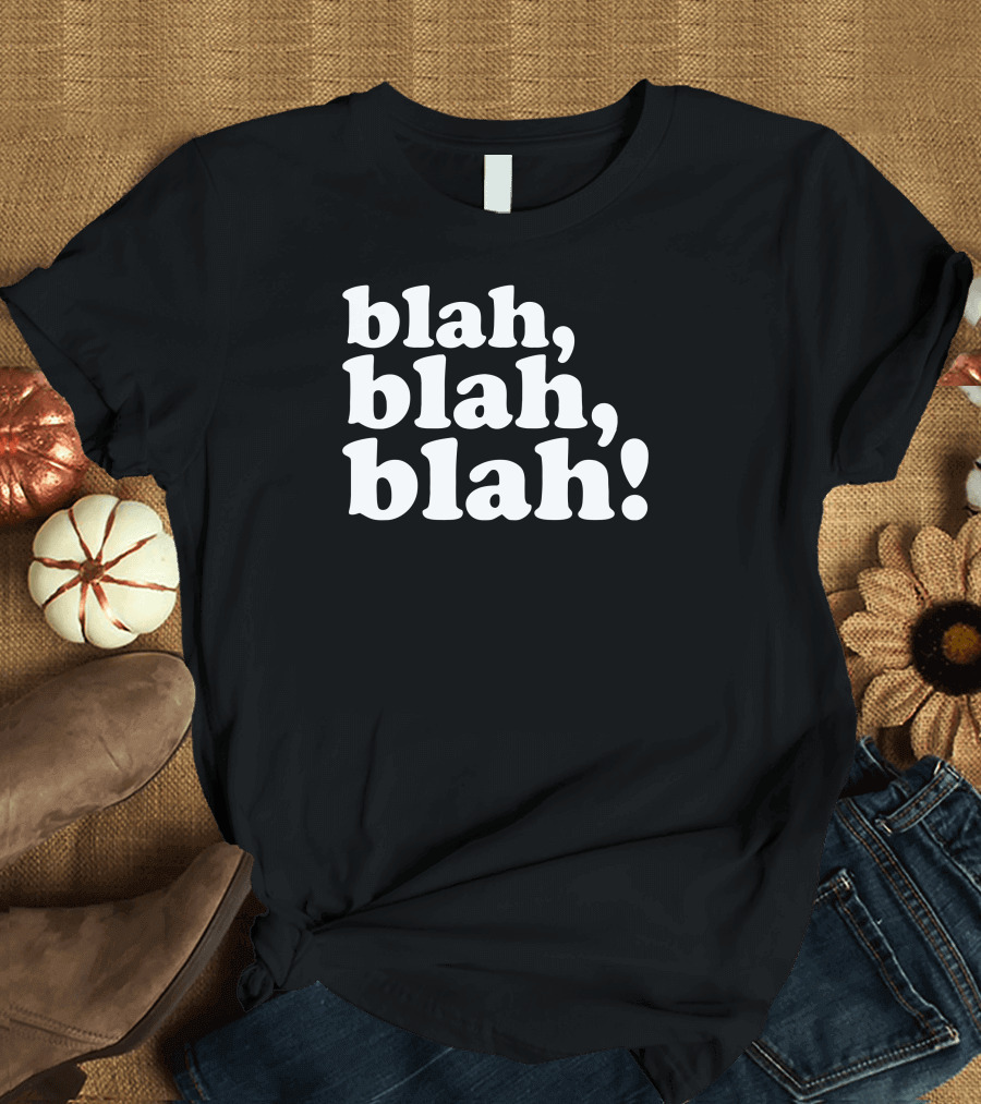 Blah Blah Blah Comedic Repetition T-Shirt
