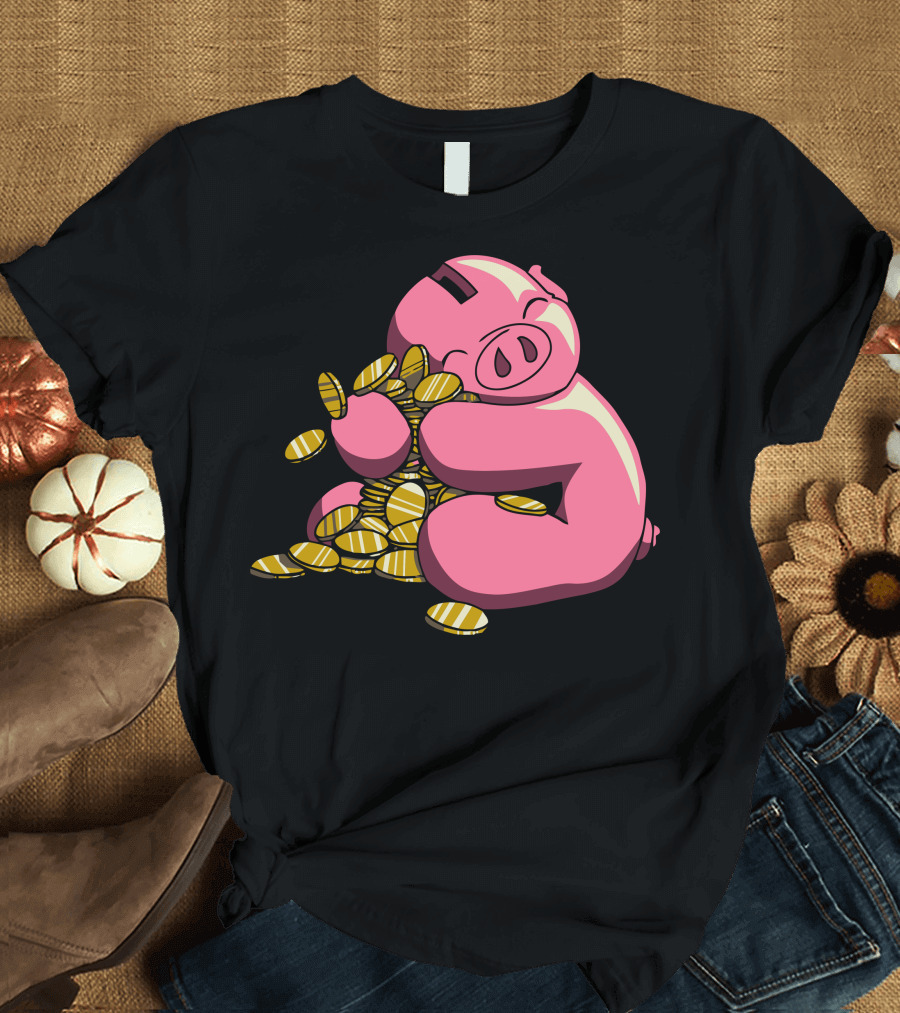 Love Of Money Coins Piggy Bank Hug T-Shirt