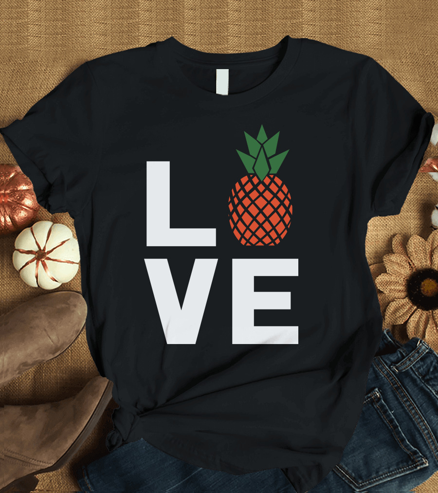 LOVE Pineapples T-Shirt