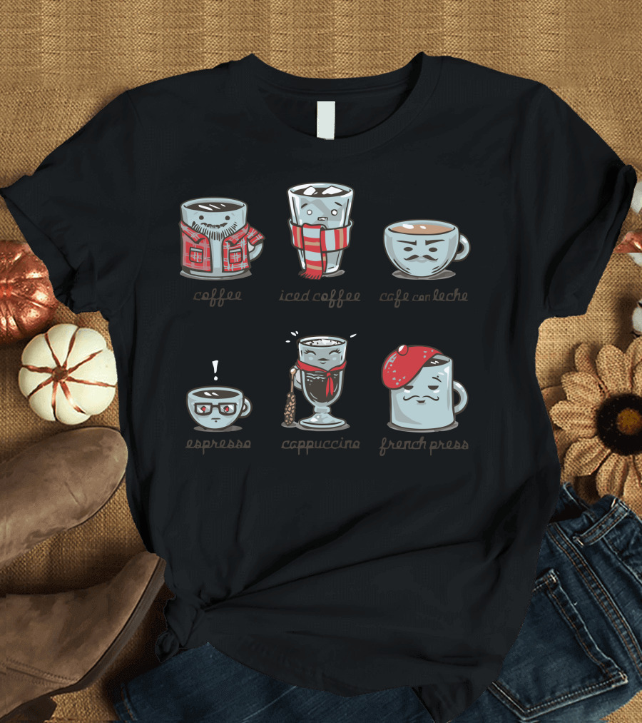 Coffee Iced Coffee Cafe Con Leche Espresso Cappuccino French Press T-Shirt