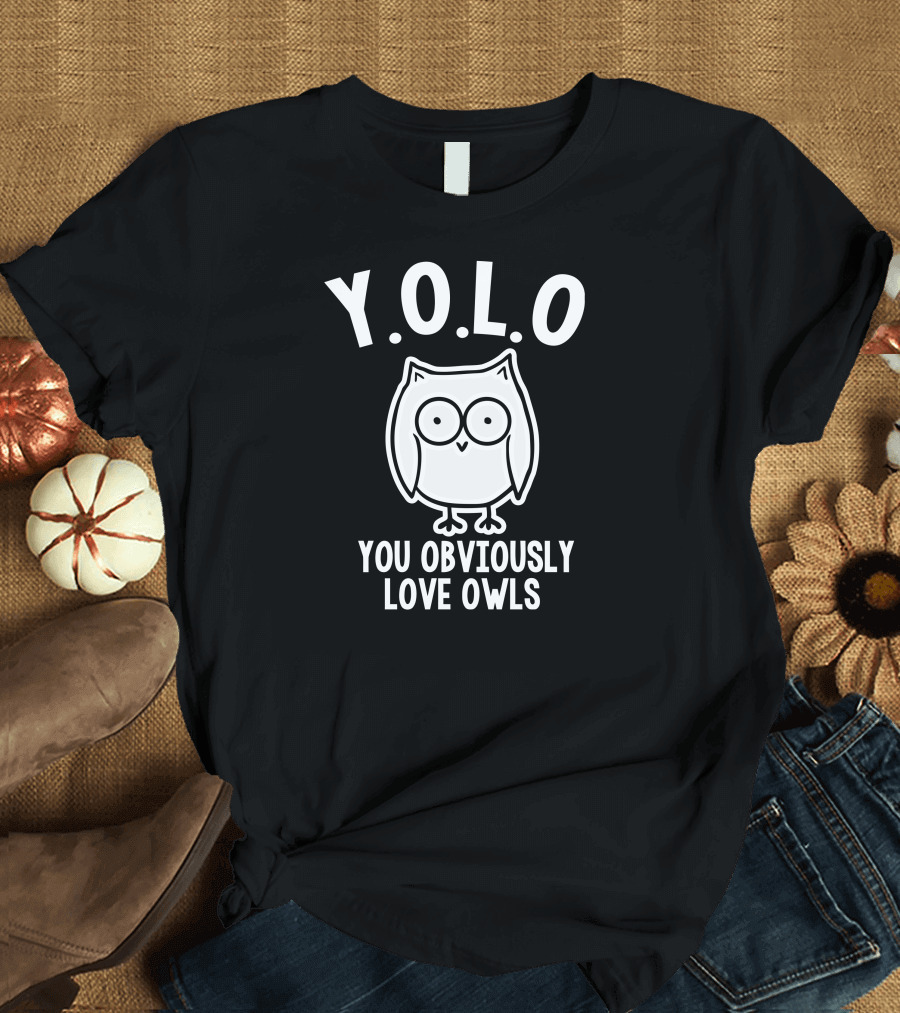 YOLO You Obviously Love Owls T-Shirt