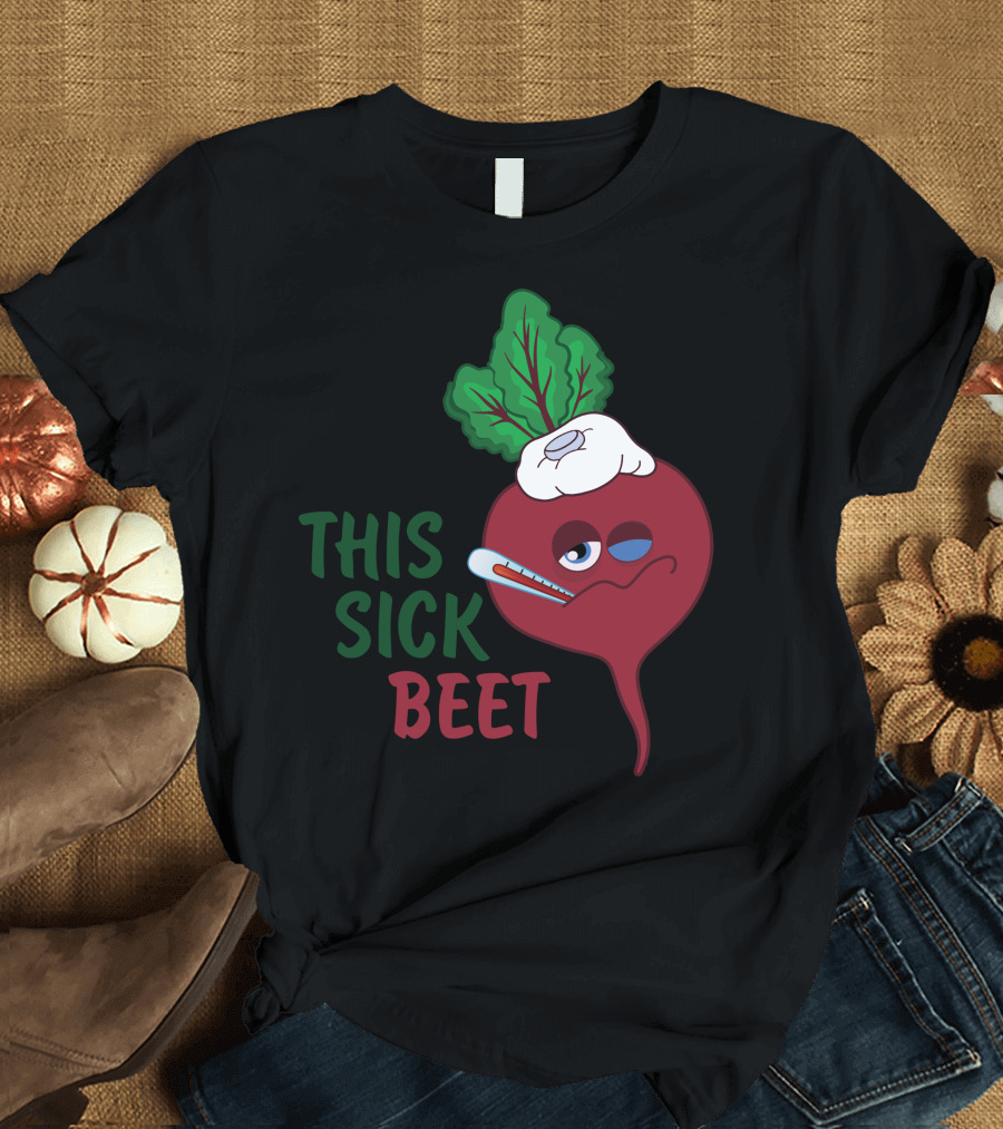 THIS SICK BEET Thermometer Bandaid Under the Weather T-Shirt