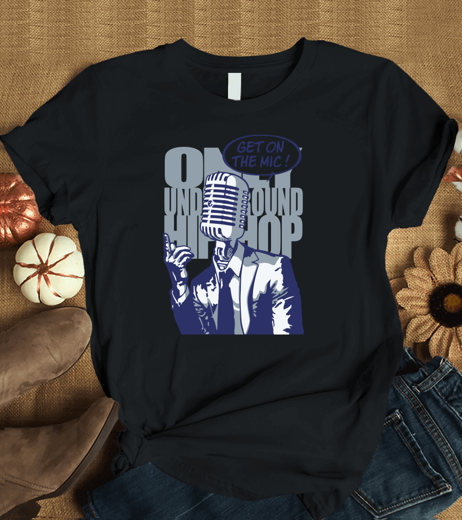 Get On The Mic Underground Hip Hop T-Shirt