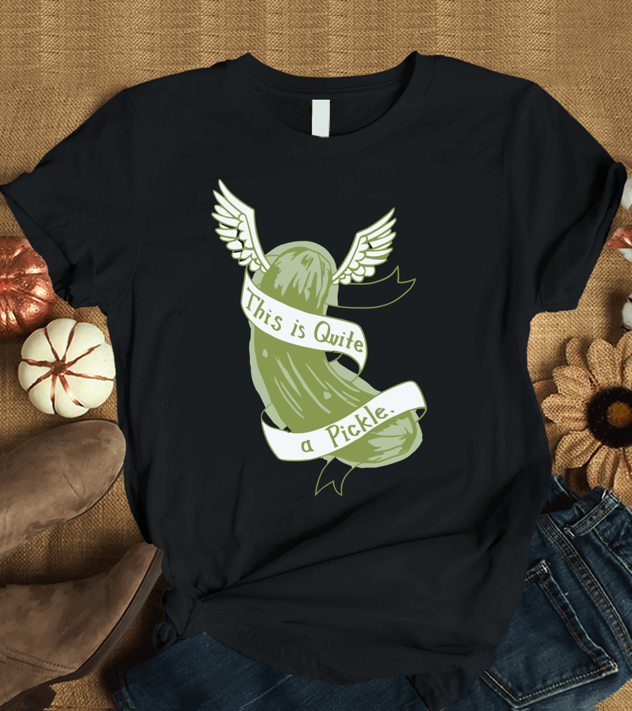 This is Quite a Pickle with Wings T-Shirt