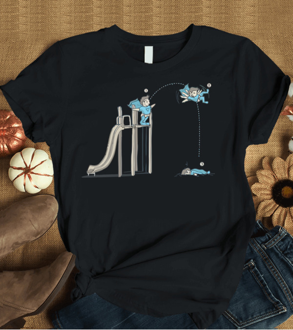T-Shirt: Reality Isn't Superhero Slide Jump Landing T-Shirt Reality Isn't Superhero Slide Jump Landing T-Shirt