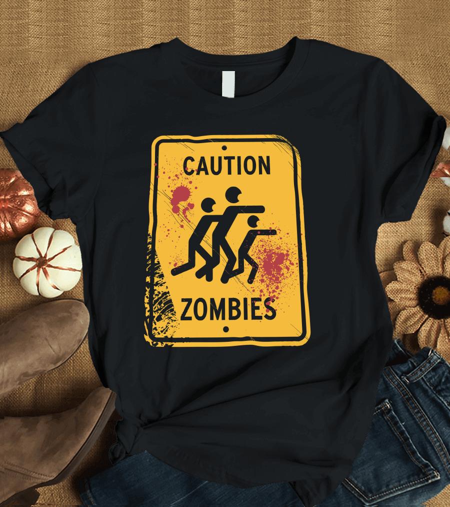 Caution Zombies Warning Sign with Splatter T-Shirt
