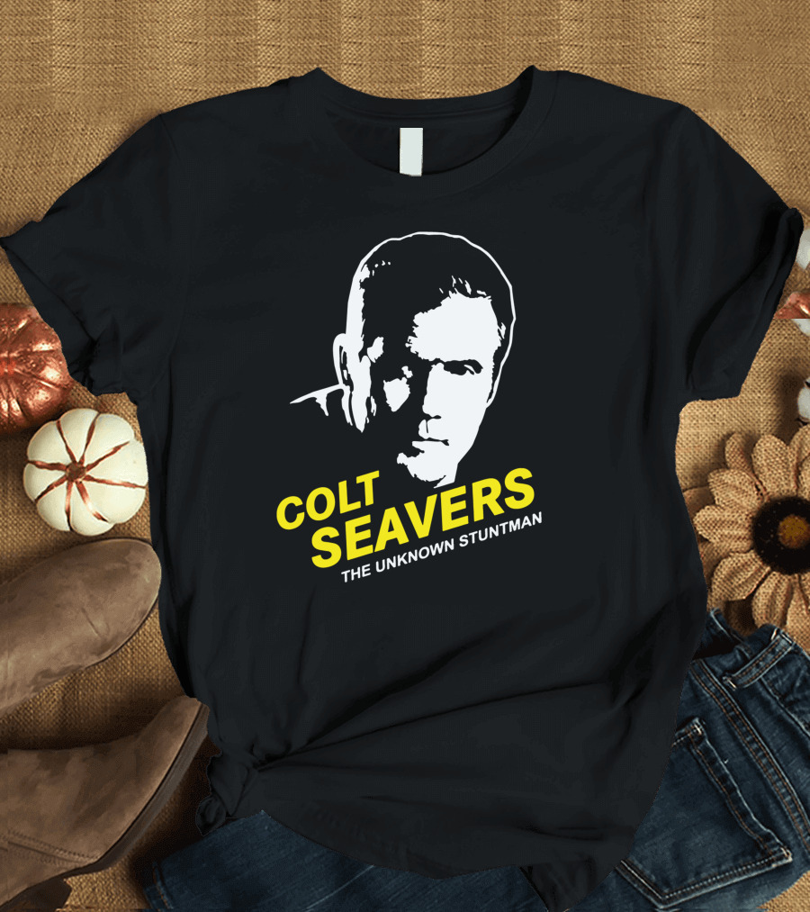 Colt Seavers The Unknown Stuntman T-Shirt