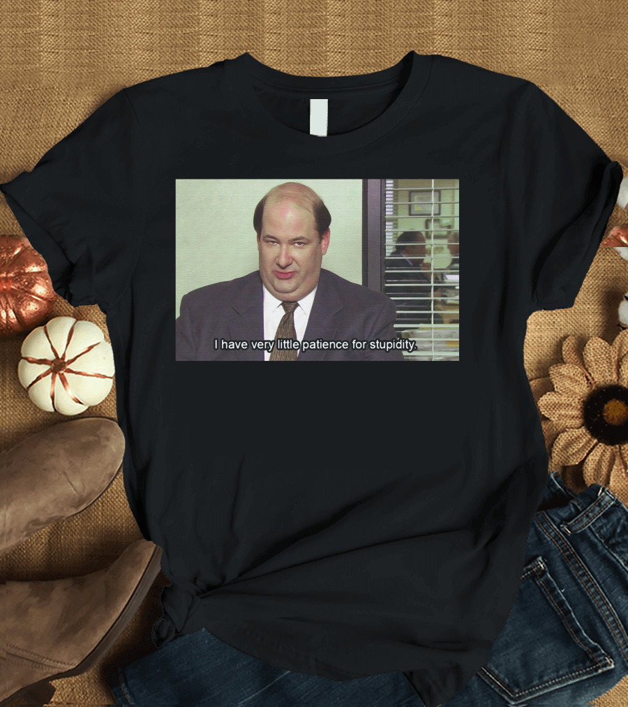 Kevin Malone The Office I Have Very Little Patience for Stupidity T-Shirt