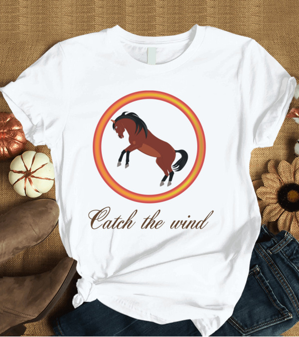 T-Shirt: Catch The Wind Horse in Fiery Circle T-Shirt Catch The Wind Horse in Fiery Circle T-Shirt