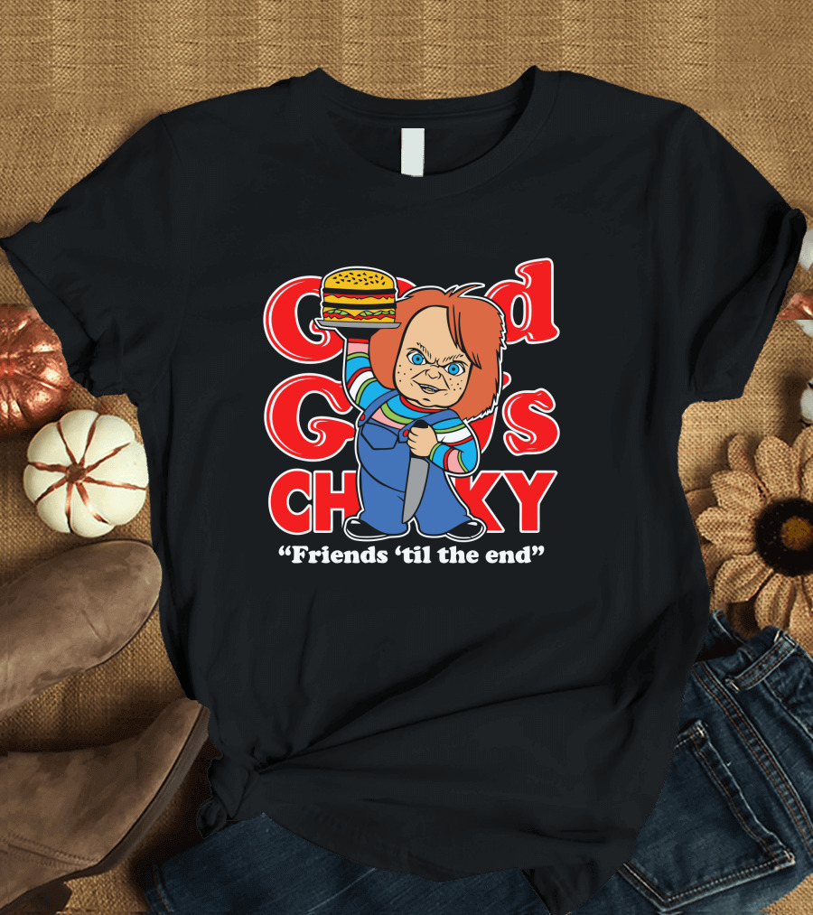 Good Guys Chucky Evil Doll Burger Friends 'til the End T-Shirt