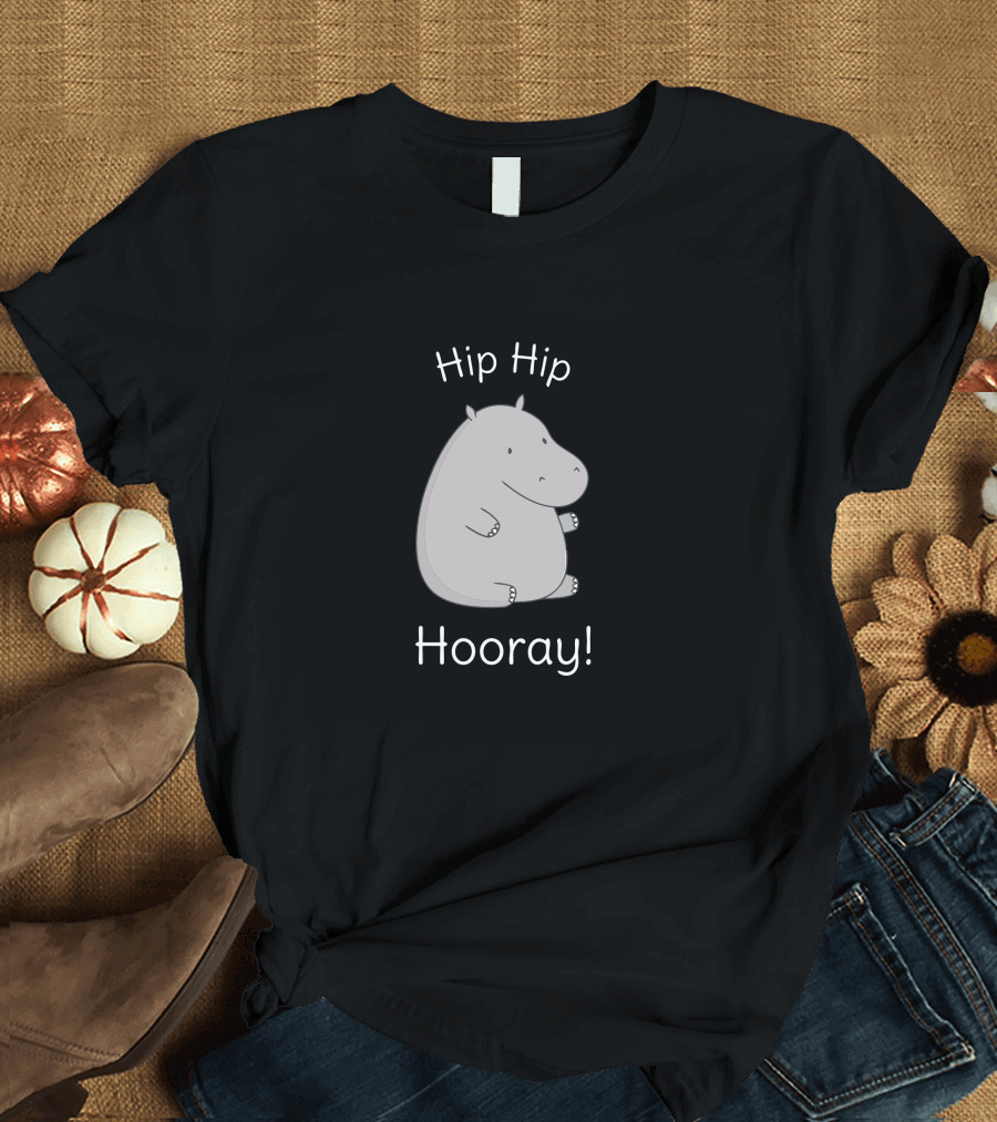 Hip Hip Hooray Funny Hippopotamus Pun T-Shirt