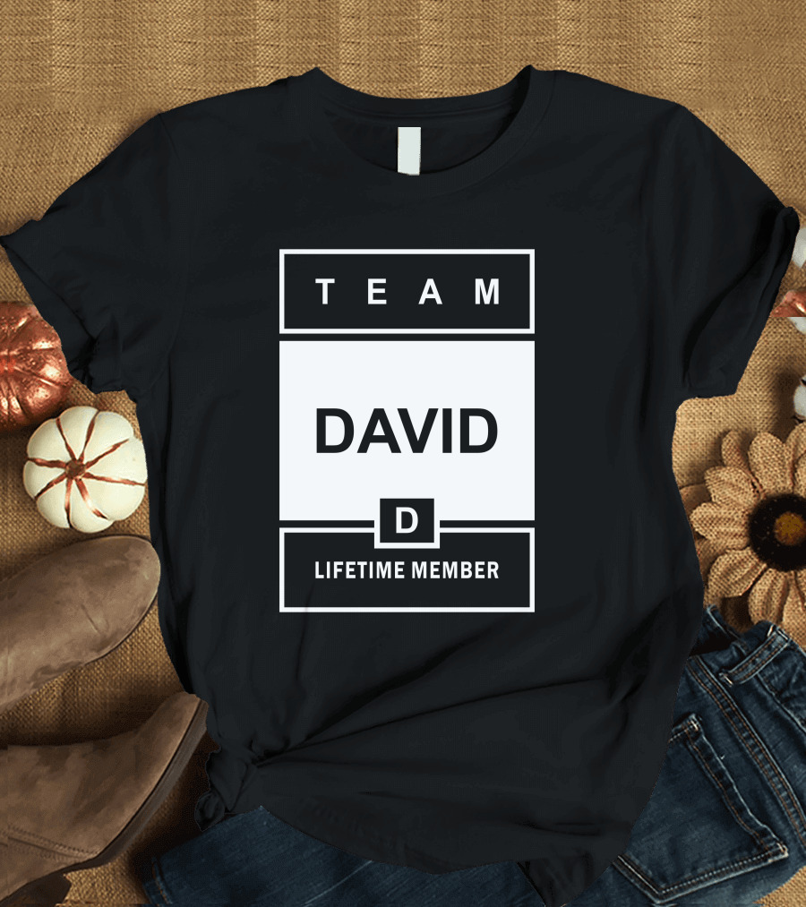 Team David D Lifetime Member T-Shirt