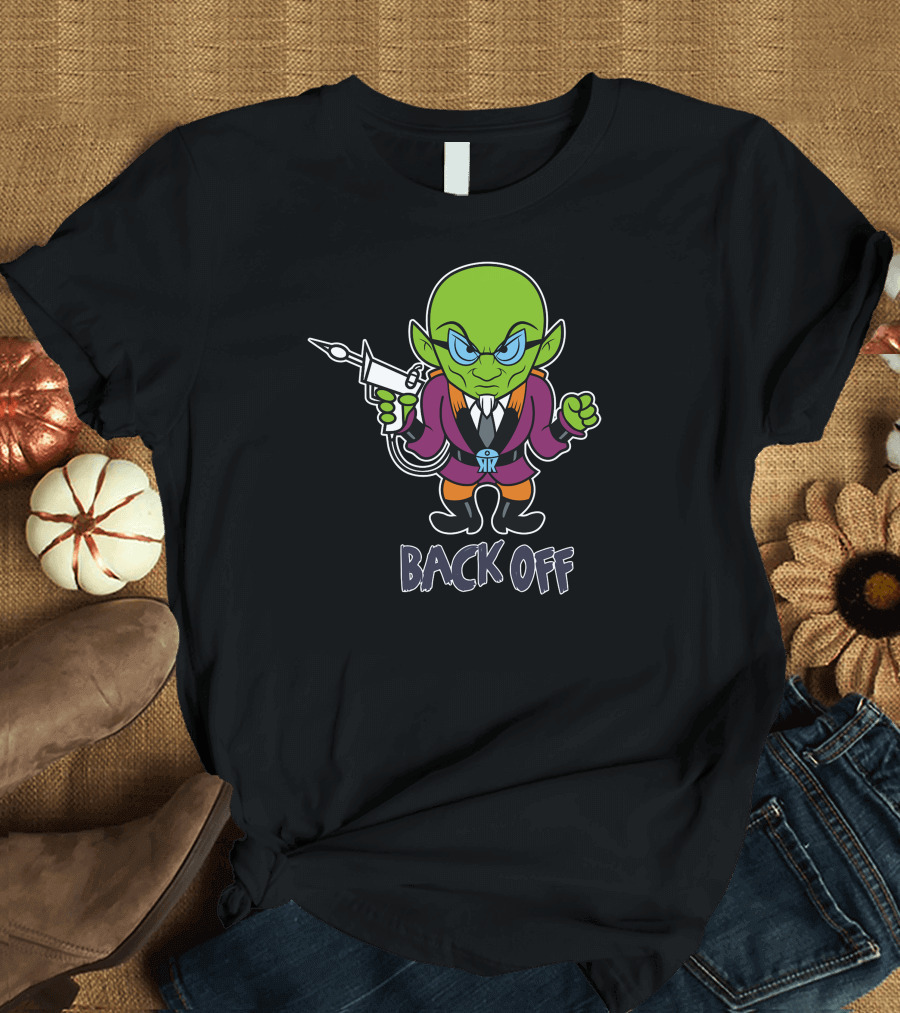 Back Off Alien Cartoon with Ray Gun T-Shirt