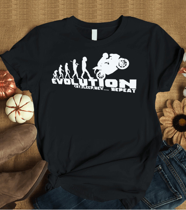 T-Shirt: Biker Evolution Eat Sleep Rev Repeat T-Shirt Biker Evolution Eat Sleep Rev Repeat T-Shirt