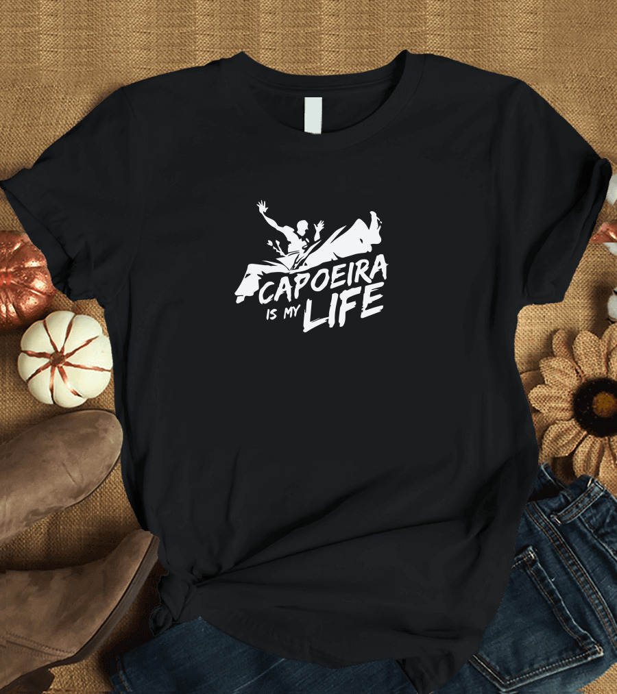 Capoeira Is My Life Martial Arts Passion T-Shirt