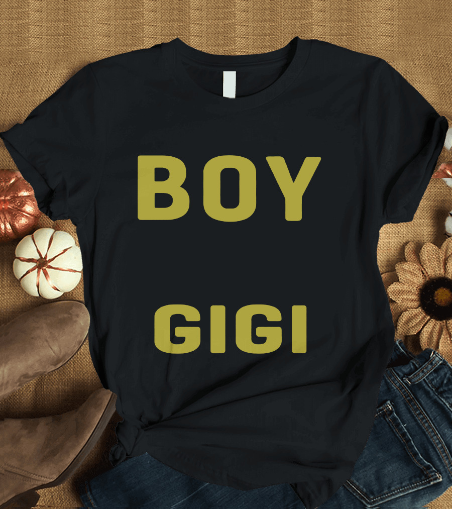So There Is This Boy Who Kinda Stole My Heart He Calls Me Gigi T-Shirt