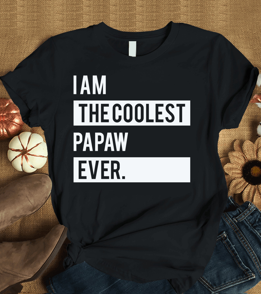 I Am The Coolest Papaw Ever T-Shirt