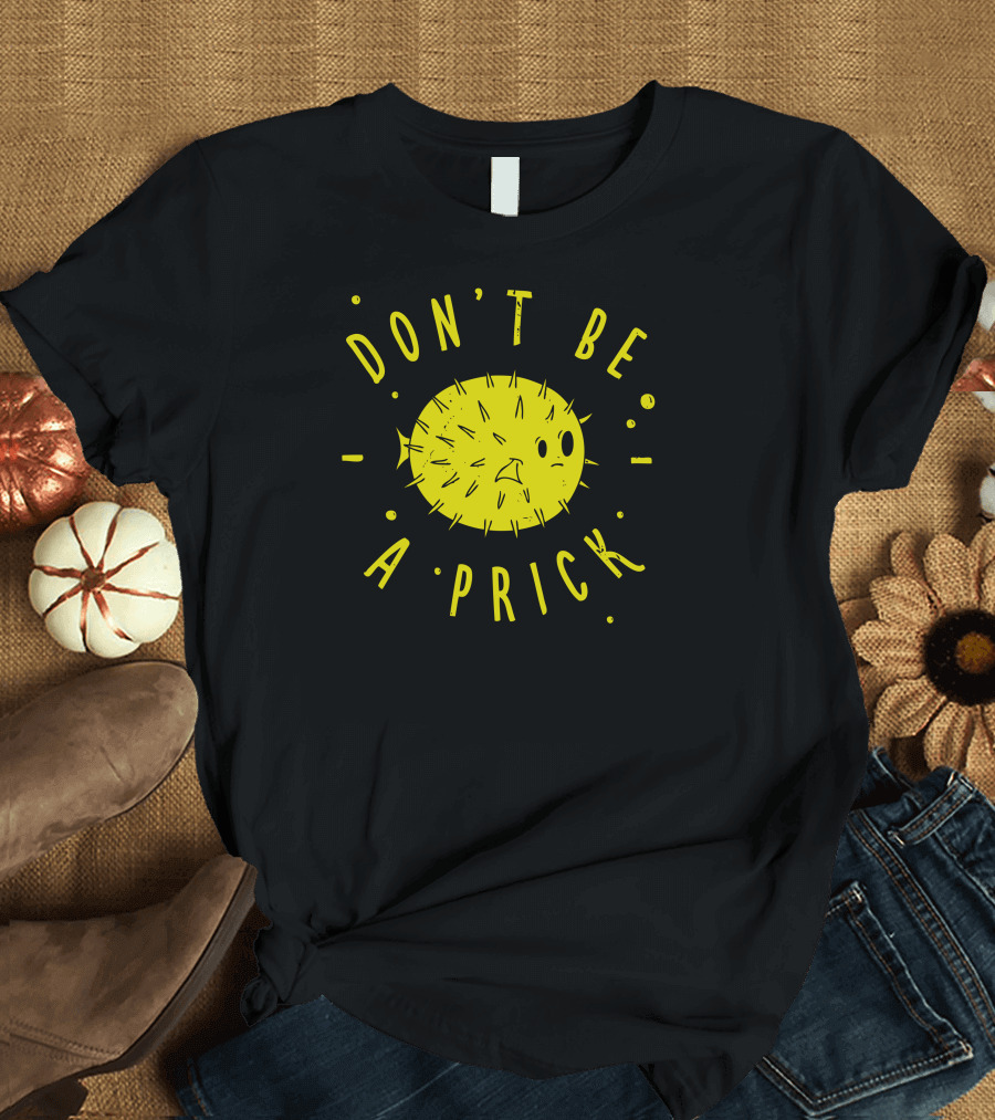 DON'T BE A PRICK Cute Yellow Spiky Character T-Shirt