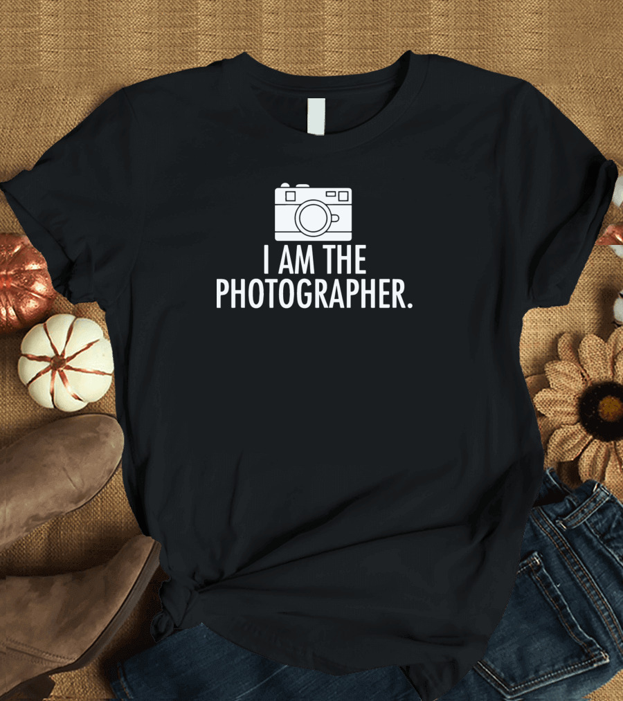 I Am The Photographer Camera T-Shirt