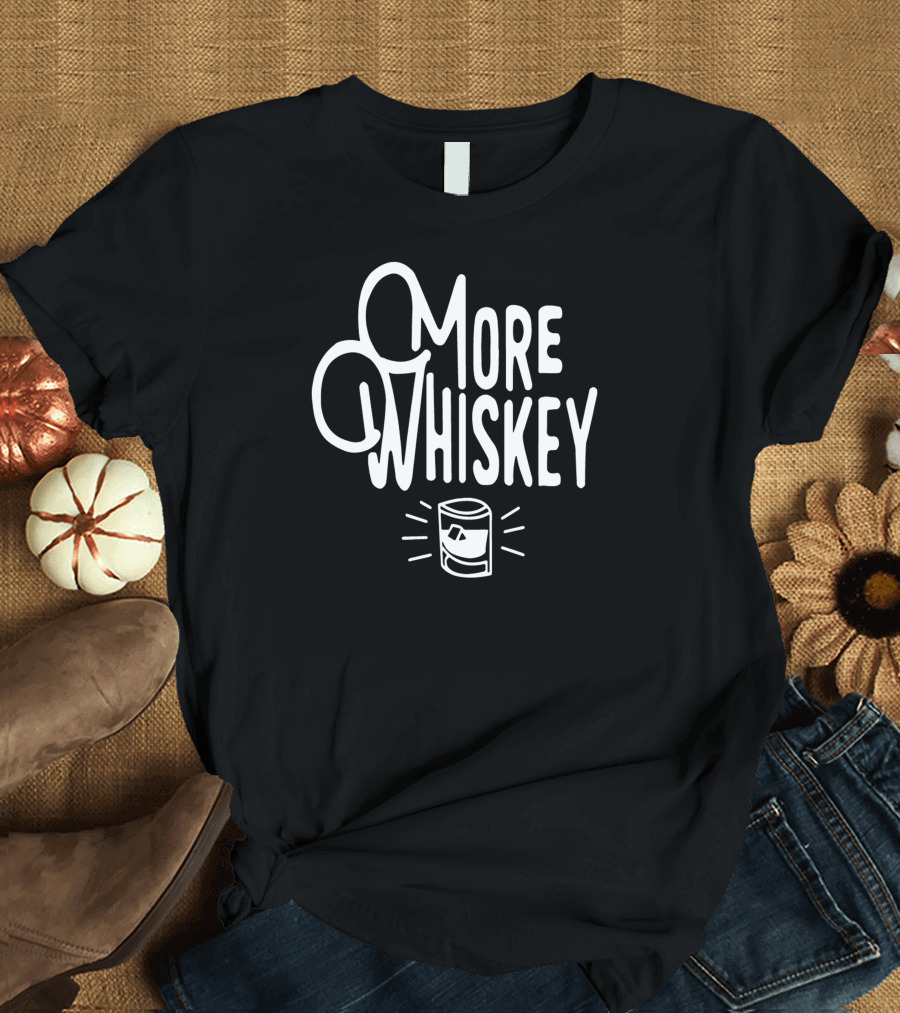 More Whiskey Drinkers Glass T-Shirt