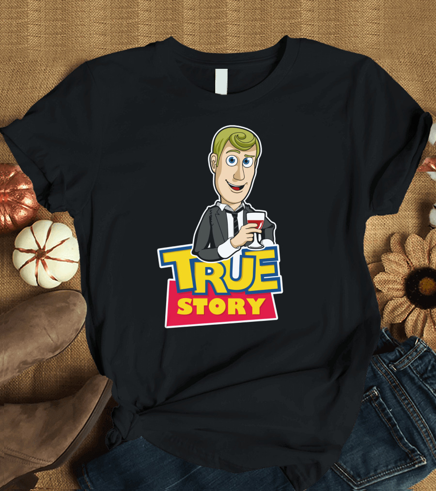 True Story Cartoon Character Holding Glass T-Shirt