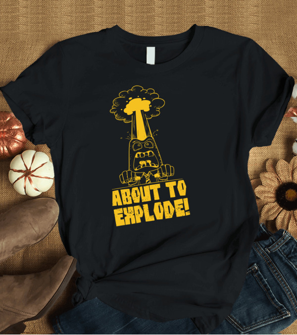 T-Shirt: About To Explode Angry Cartoon Character with Mushroom Cloud Explosion T-Shirt About To Explode Angry Cartoon Character with Mushroom Cloud Explosion T-Shirt