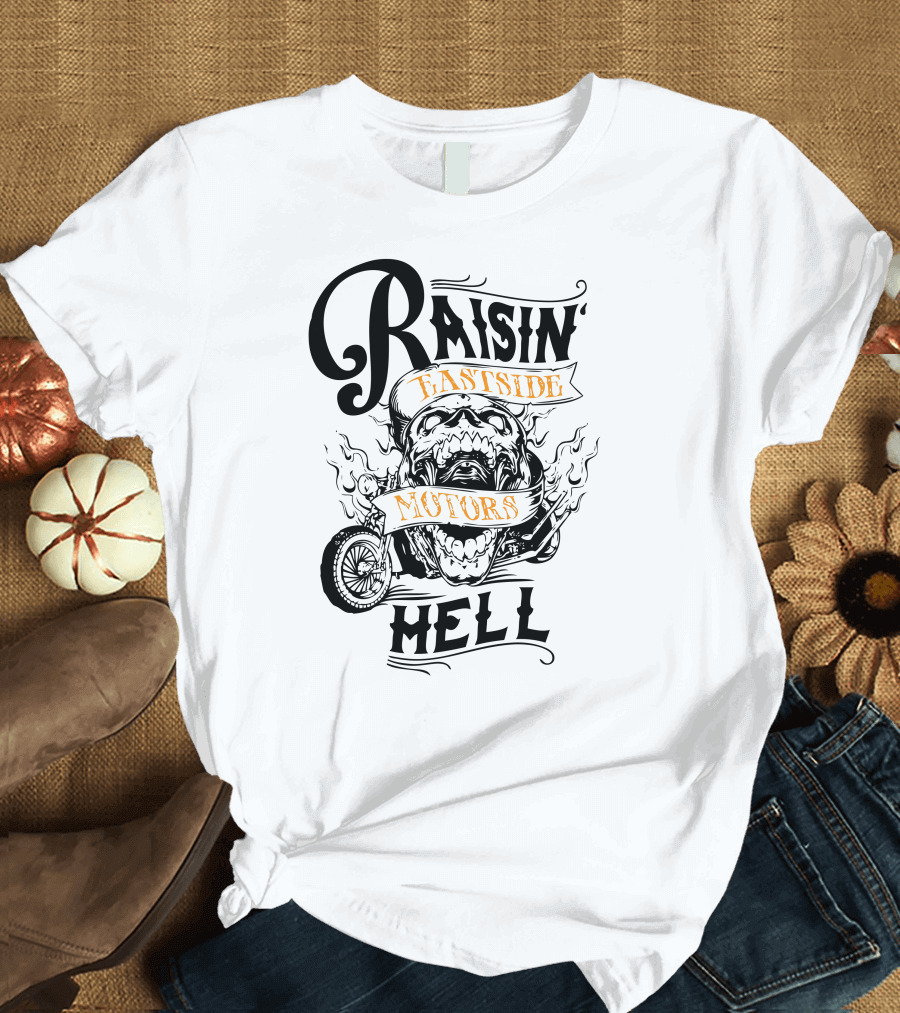 Raisin Eastside Motors Hell T-Shirt