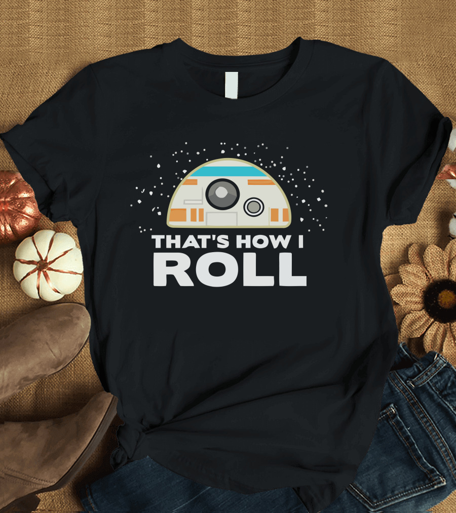 That's How I Roll Star Wars R2-D2 T-Shirt