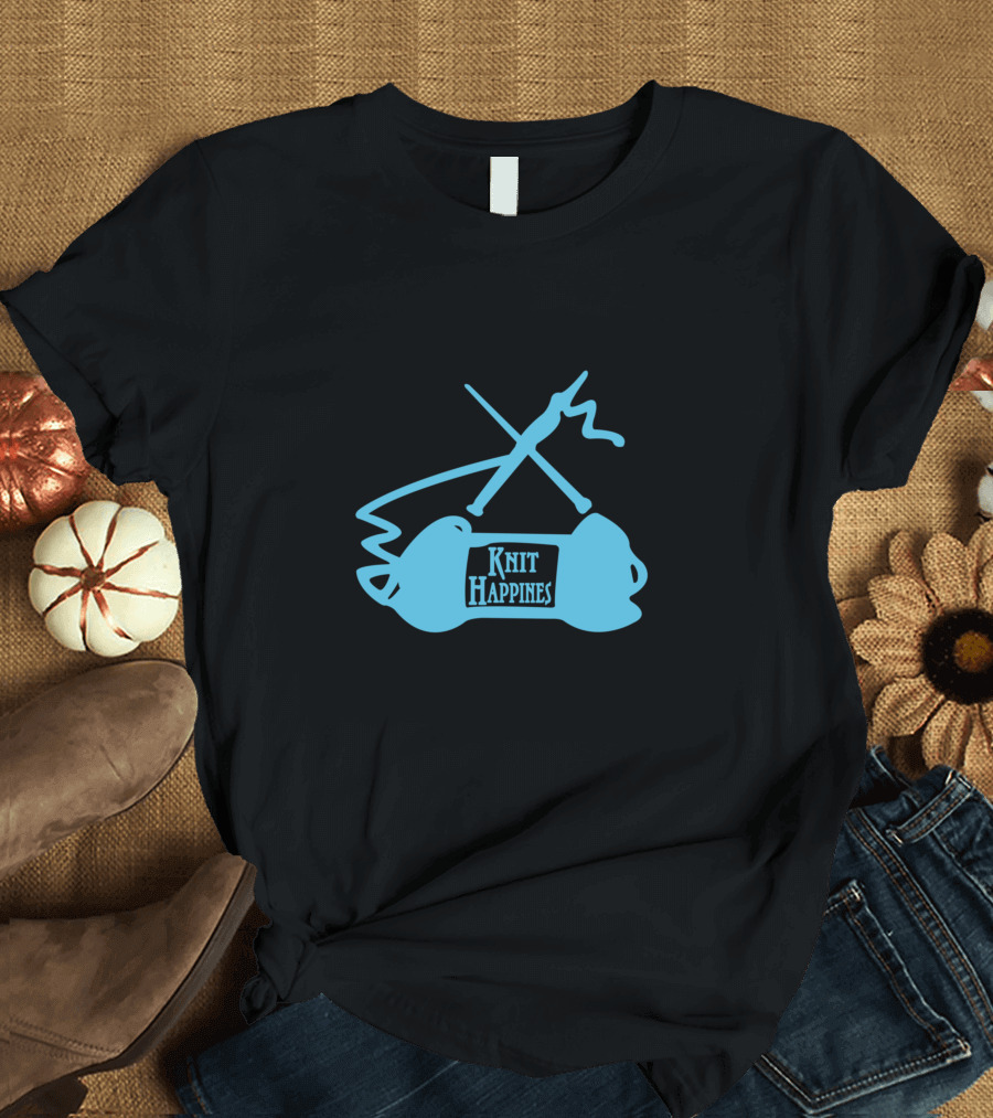 Knit Happines Yarn Ball Needles T-Shirt