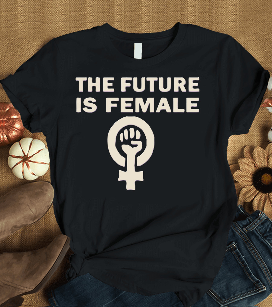 The Future Is Female Feminist Symbol Raised Fist T-Shirt