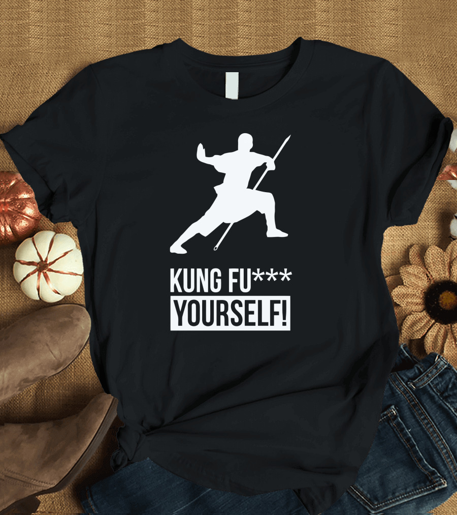 Kung Fu Yourself Martial Arts T-Shirt