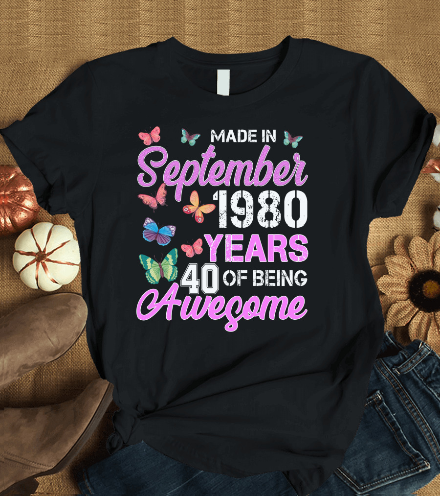 Made In September 1980 Years 40 Of Being Awesome Butterflies T-Shirt