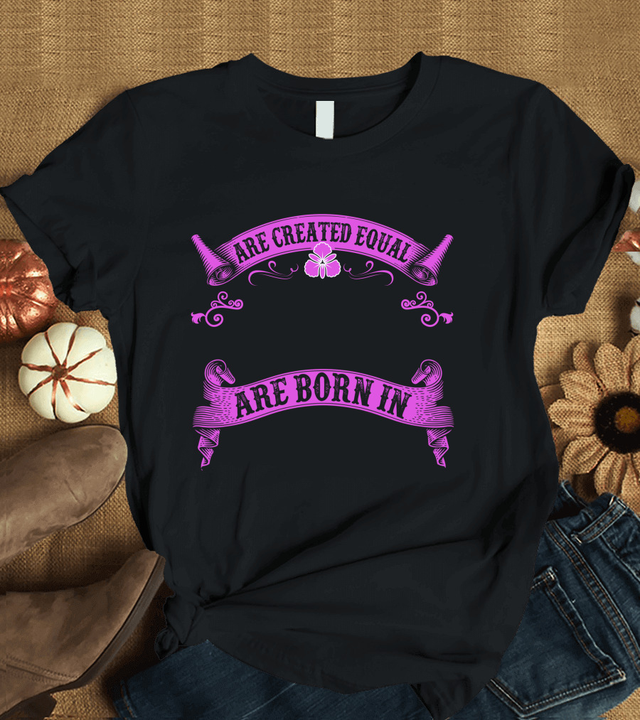 All Women Are Created Equal But Only The Smartest Are Born In January T-Shirt