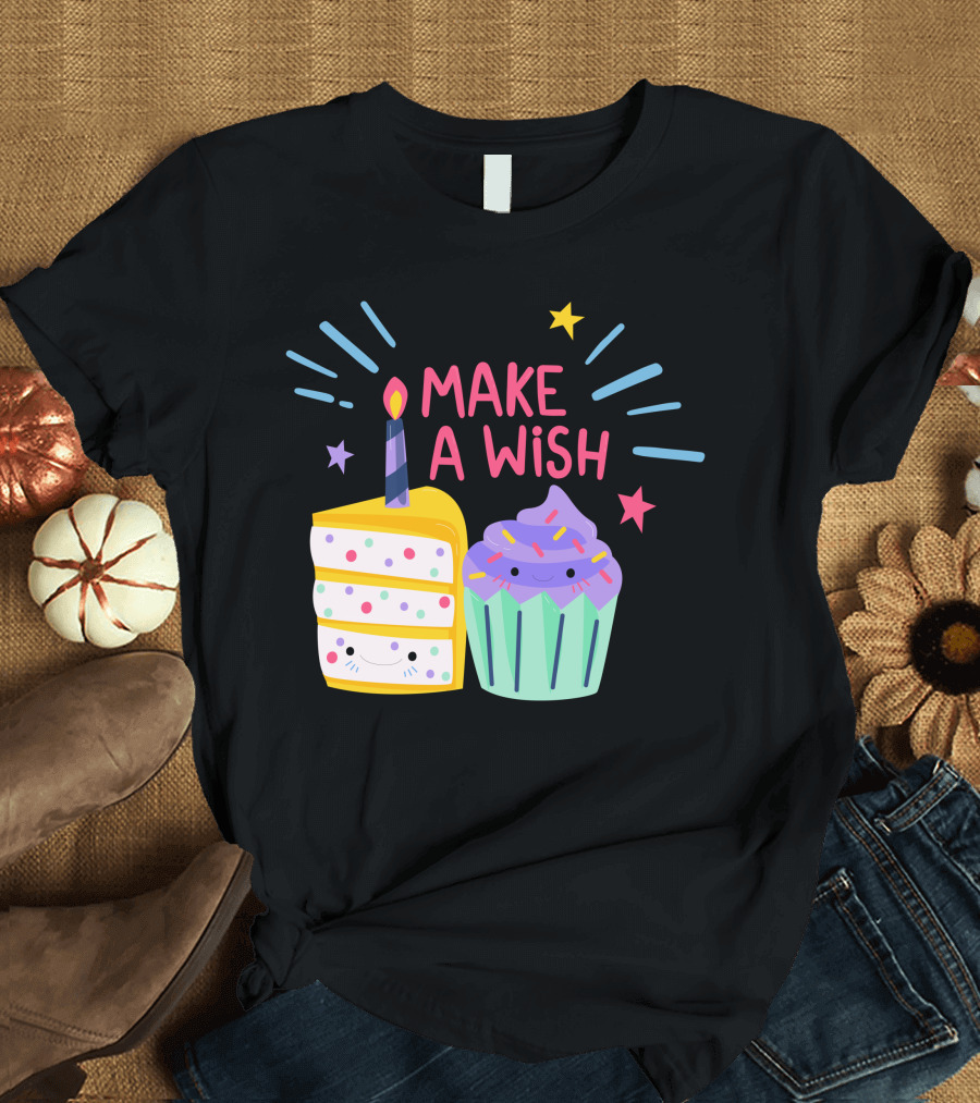 Make A Wish Birthday Cake and Cupcake T-Shirt