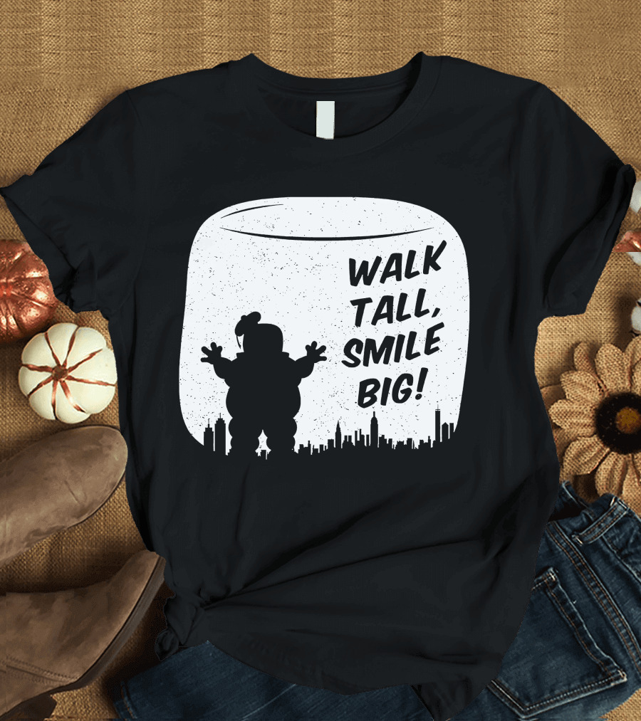Walk Tall Smile Big Stay Puft Marshmallow Man with City Skyline T-Shirt