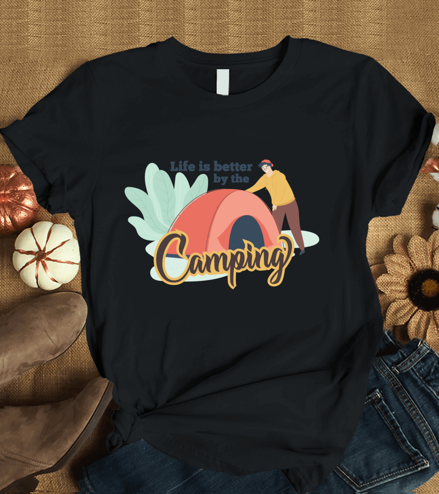 Life Is Better By The Camping Camping T-Shirt