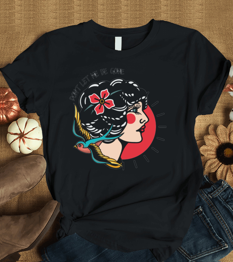 Don't Let Me Be Gone Retro Lady with Bird and Flower T-Shirt